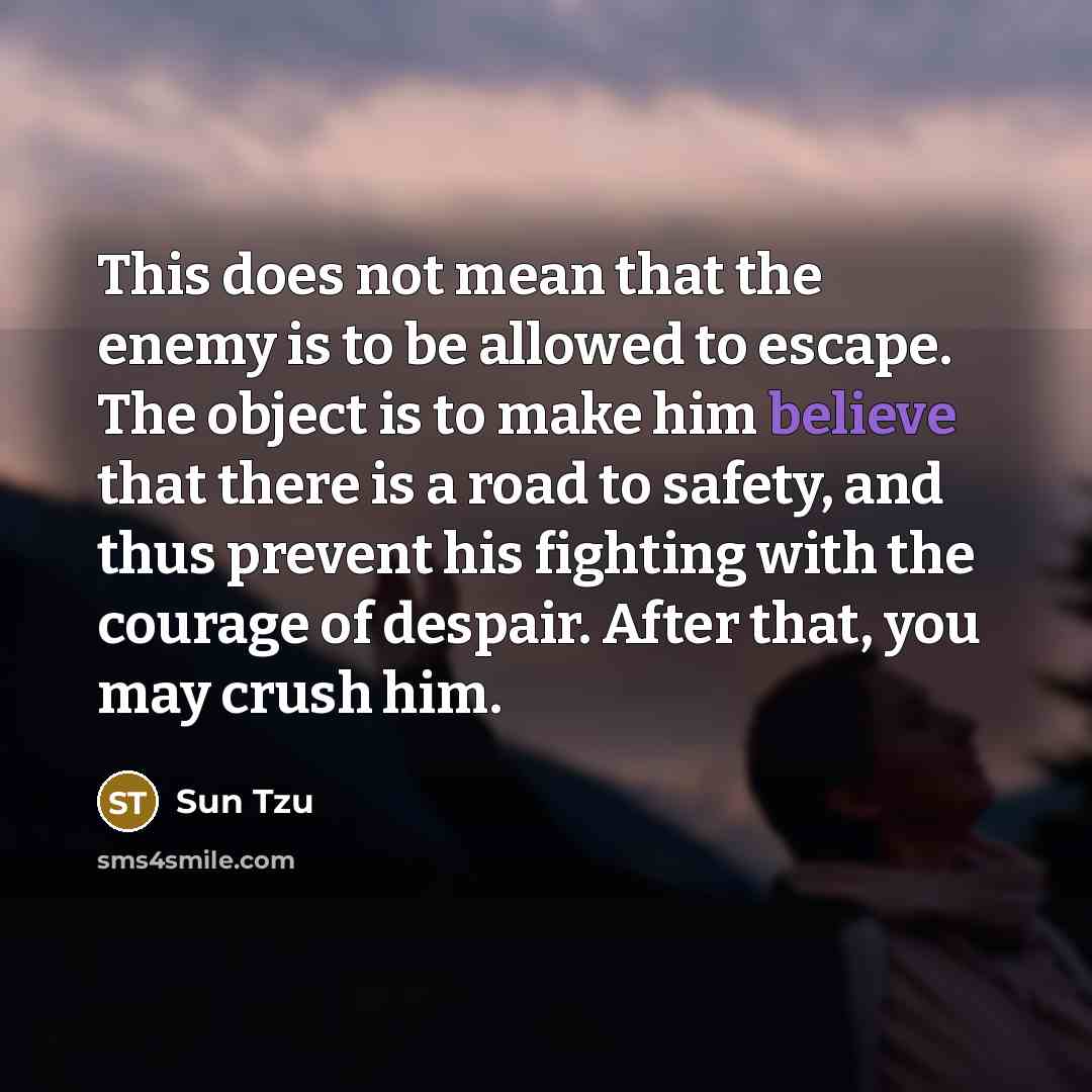 “This does not mean that the enemy is to be…” quote by Sun Tzu