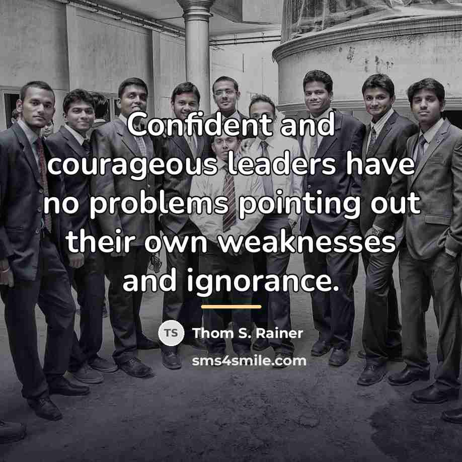 “Confident and courageous leaders have no problems pointing out their…” quote by Thom S. Rainer