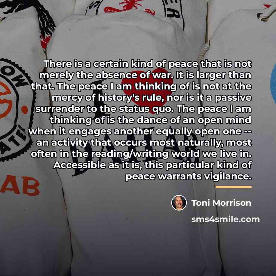 “There is a certain kind of peace that is not…” quote by Toni Morrison