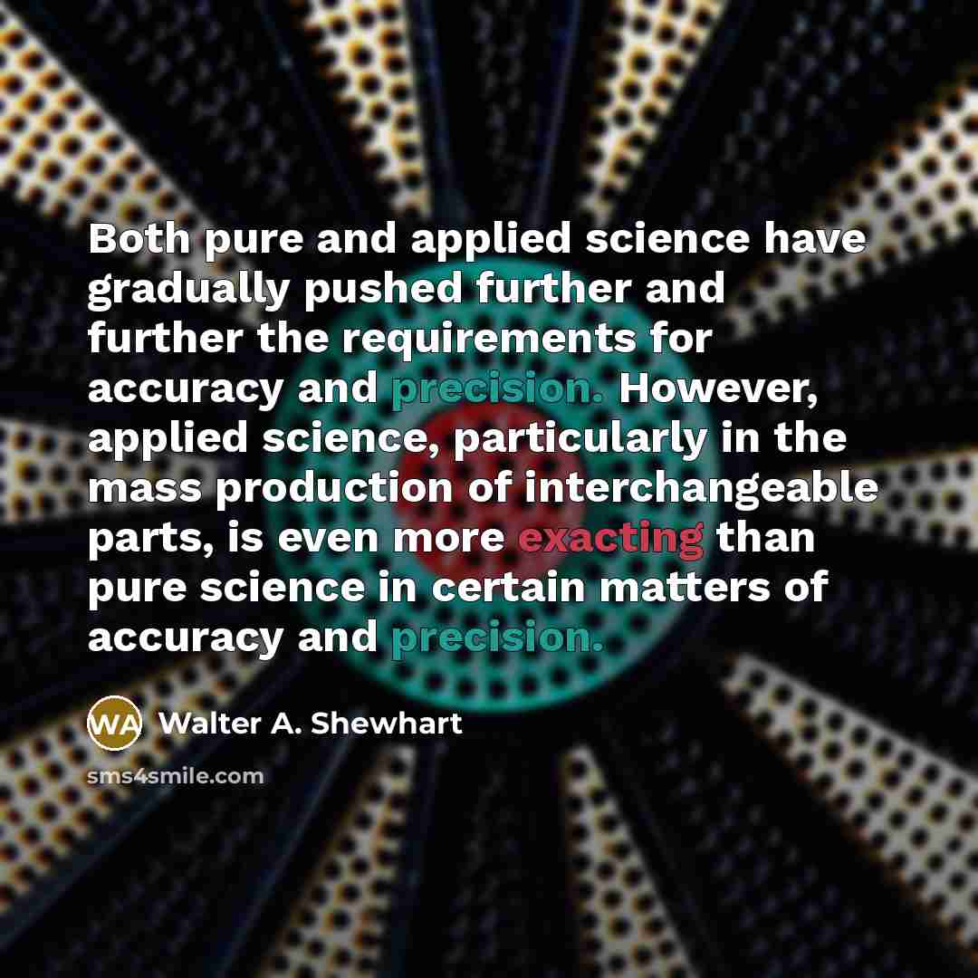 “Both pure and applied science have gradually pushed further and…” quote by Walter A. Shewhart