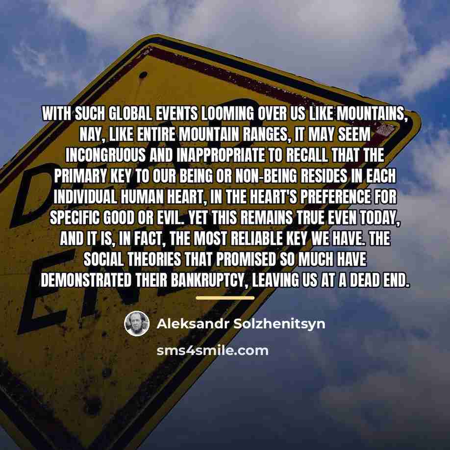 “With such global events looming over us like mountains, nay,…” quote by Aleksandr Solzhenitsyn