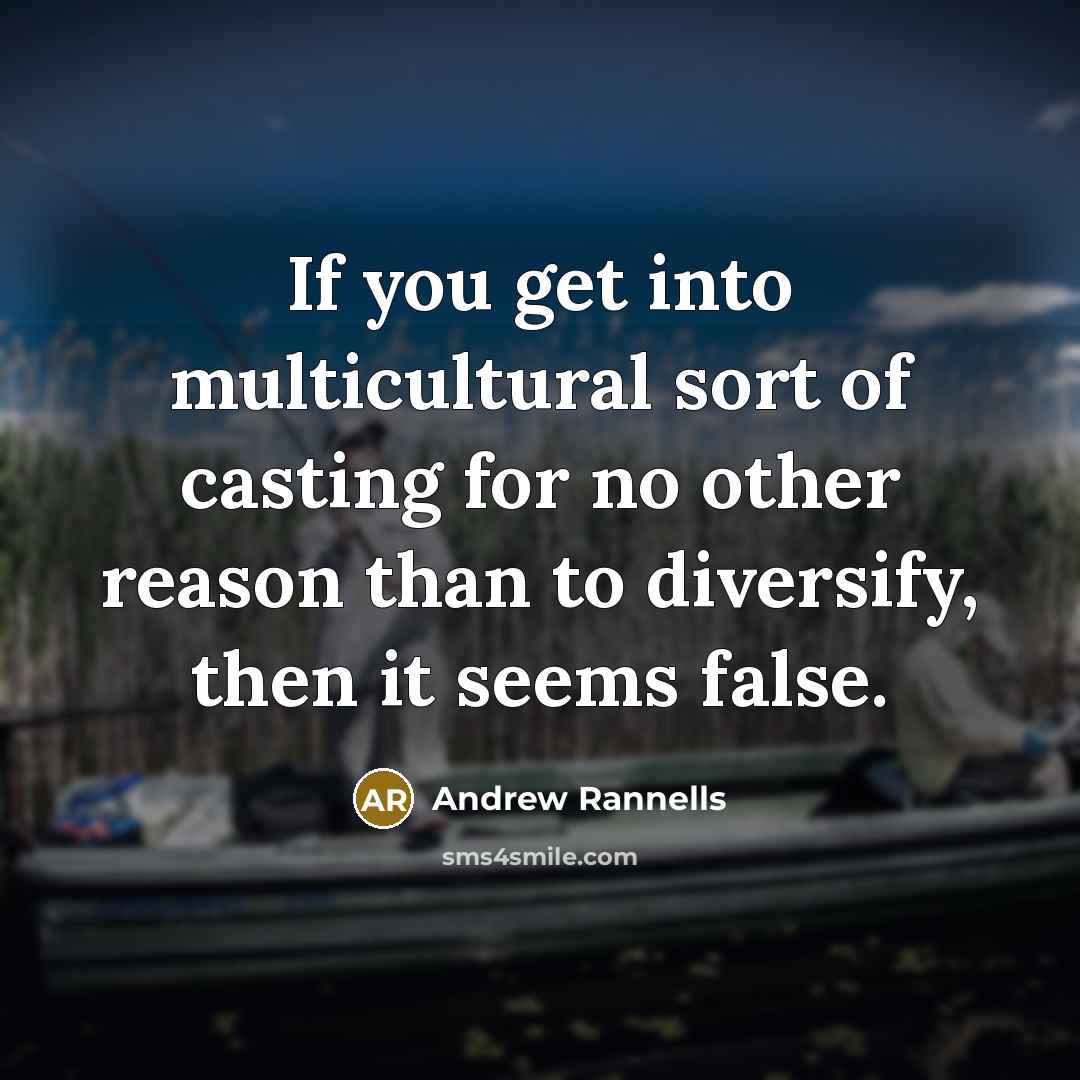 “If you get into multicultural sort of casting for no…” quote by Andrew Rannells
