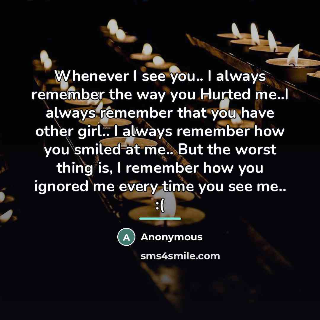 “Whenever I see you.. I always remember the way you…” quote by Anonymous