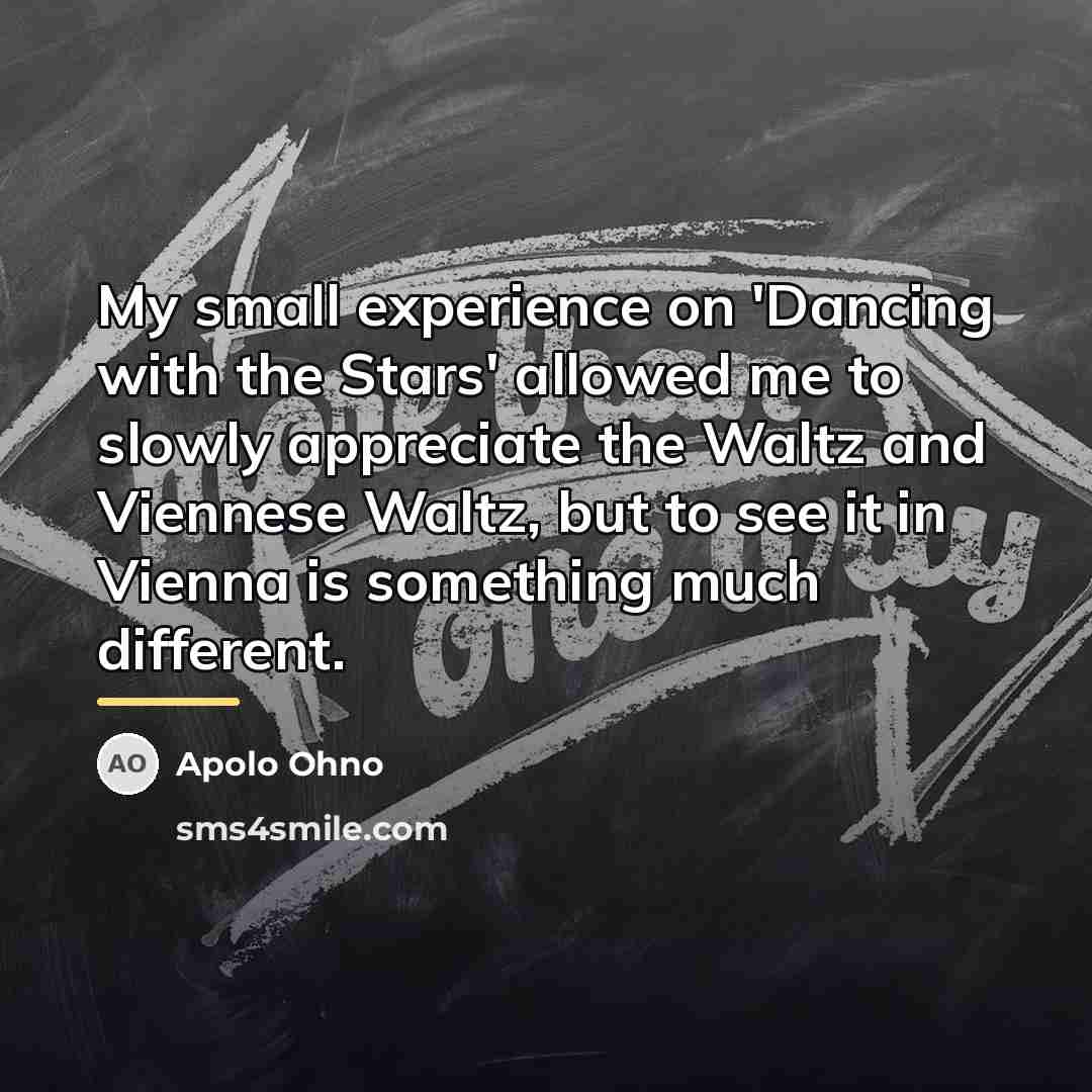 “My small experience on 'Dancing with the Stars' allowed me…” quote by Apolo Ohno