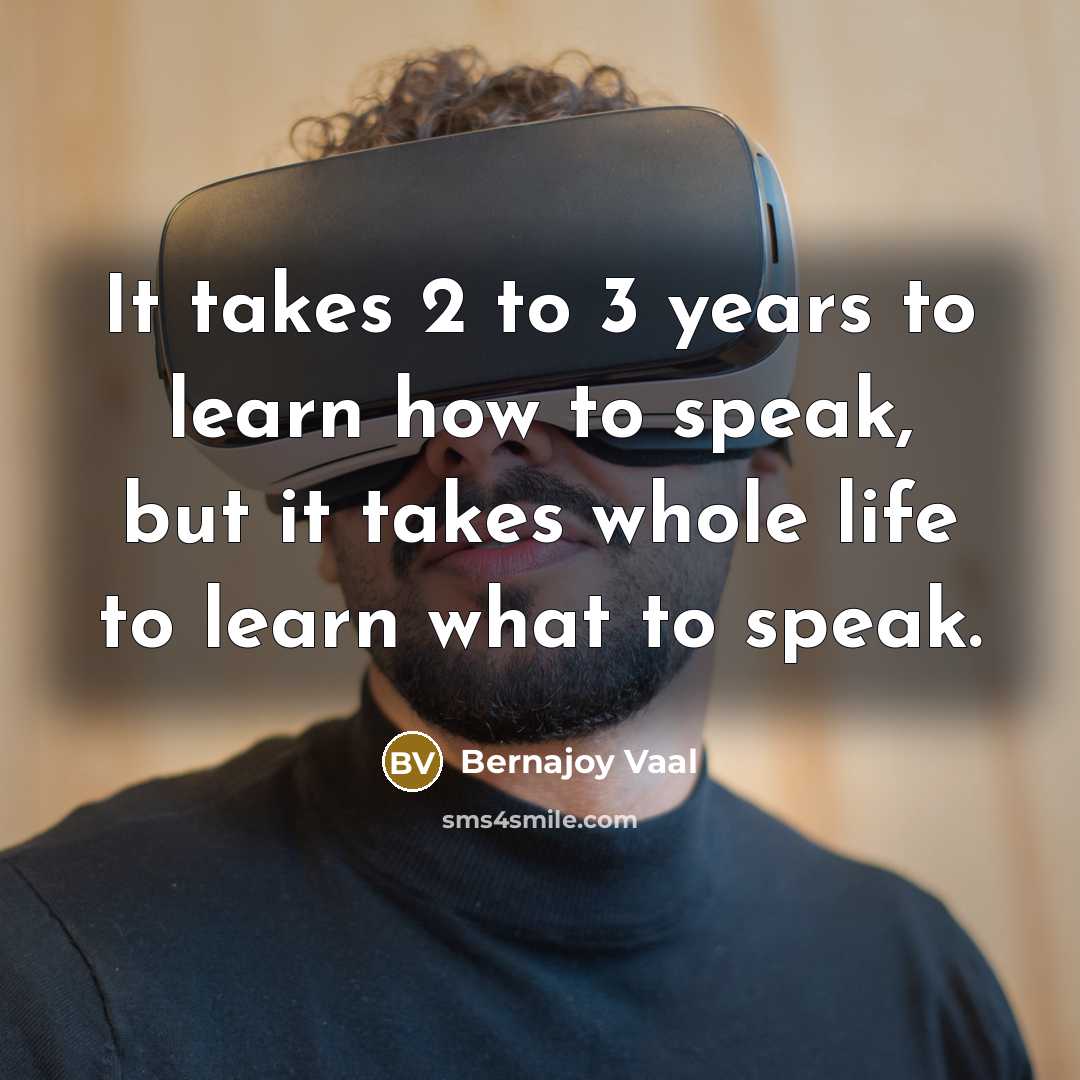 “It takes 2 to 3 years to learn how to…” quote by Bernajoy Vaal