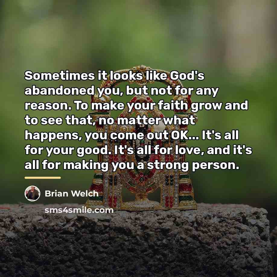 “Sometimes it looks like God's abandoned you, but not for…” quote by Brian Welch