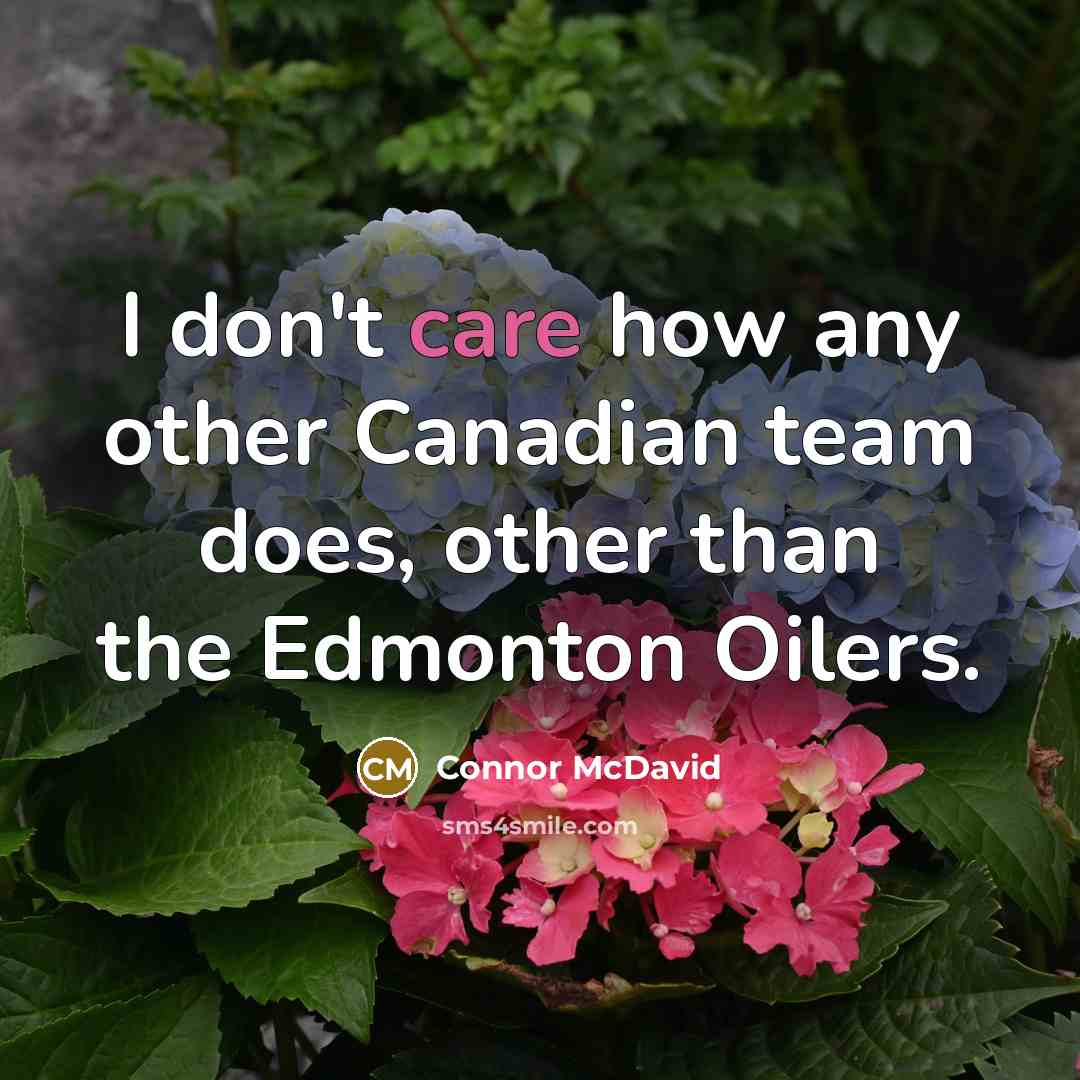 “I don't care how any other Canadian team does, other…” quote by Connor McDavid