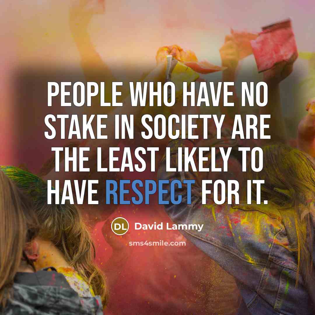 “People who have no stake in society are the least…” quote by David Lammy