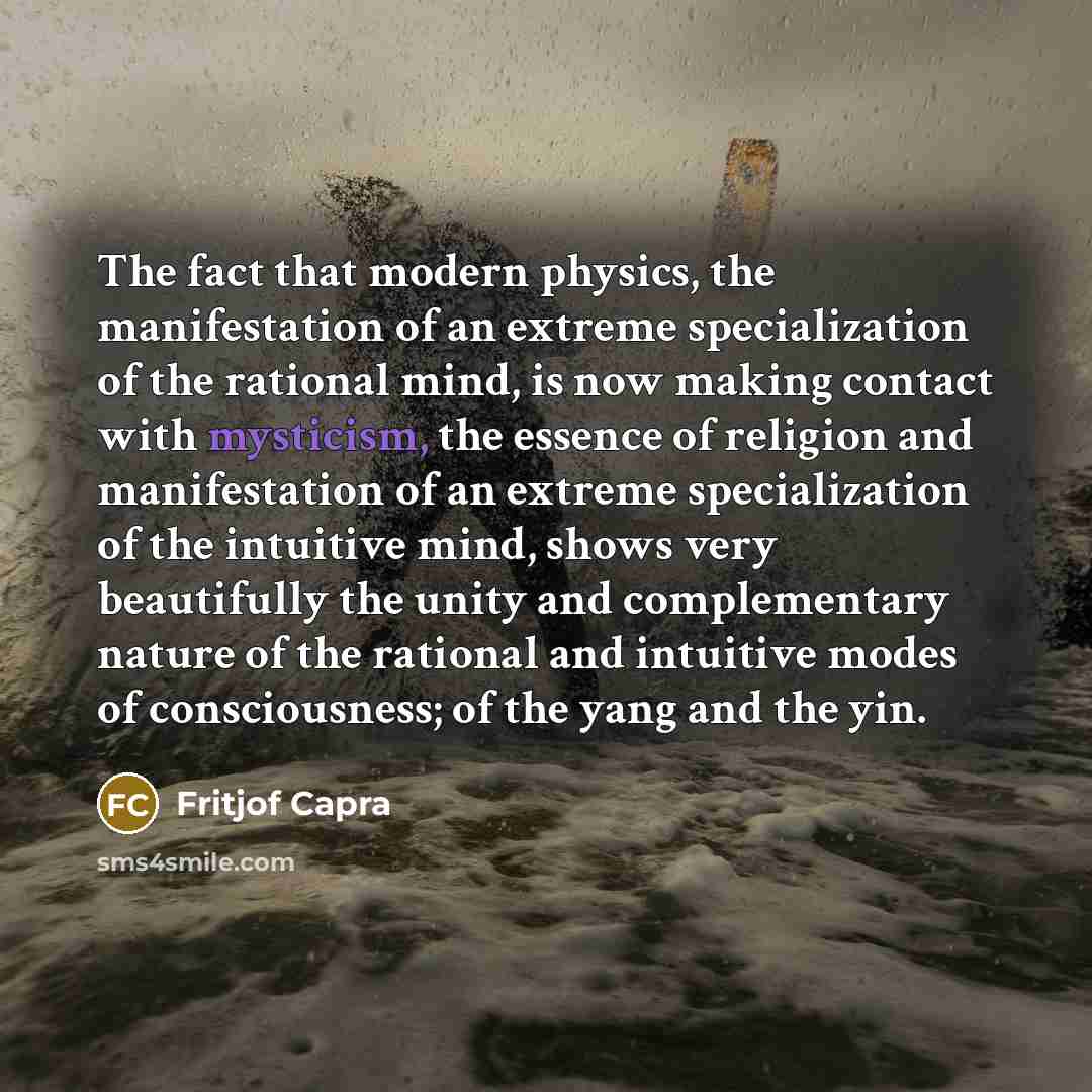“The fact that modern physics, the manifestation of an extreme…” quote by Fritjof Capra