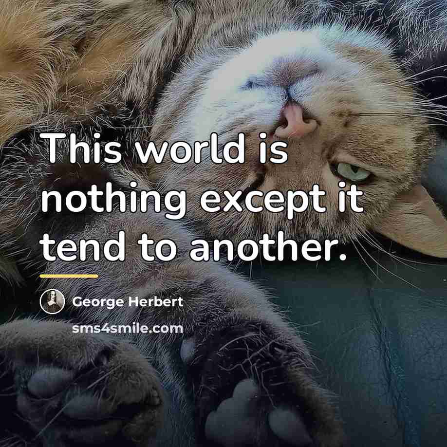 “This world is nothing except it tend to another.…” quote by George Herbert