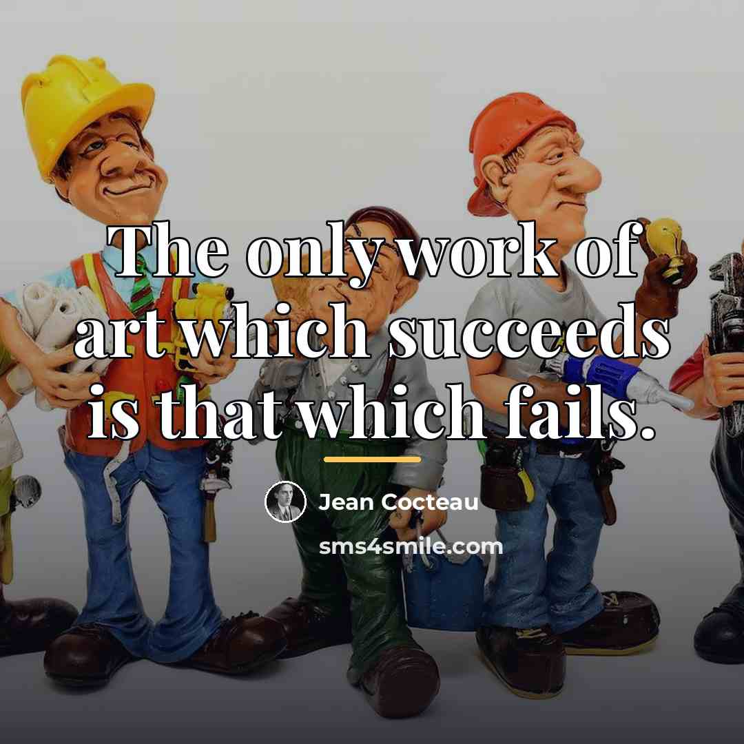 “The only work of art which succeeds is that which…” quote by Jean Cocteau