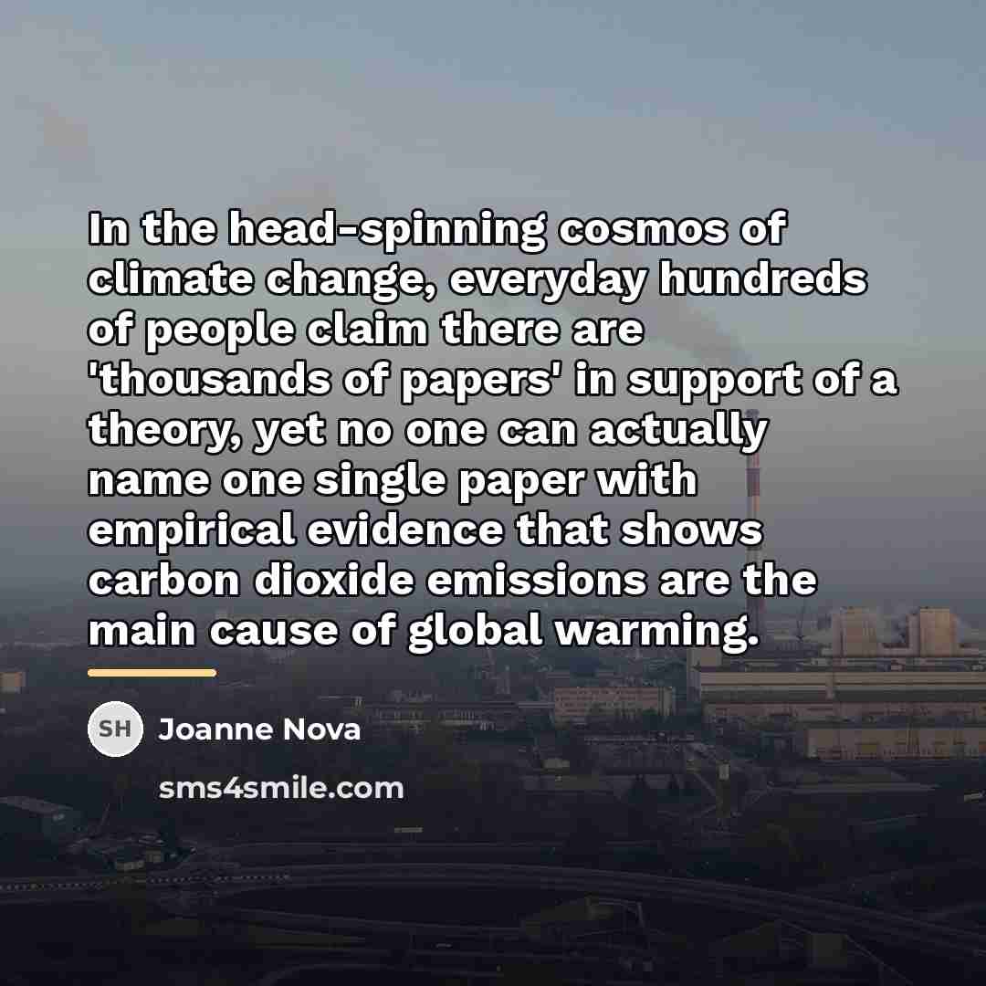 “In the head-spinning cosmos of climate change, everyday hundreds of…” quote by Joanne Nova