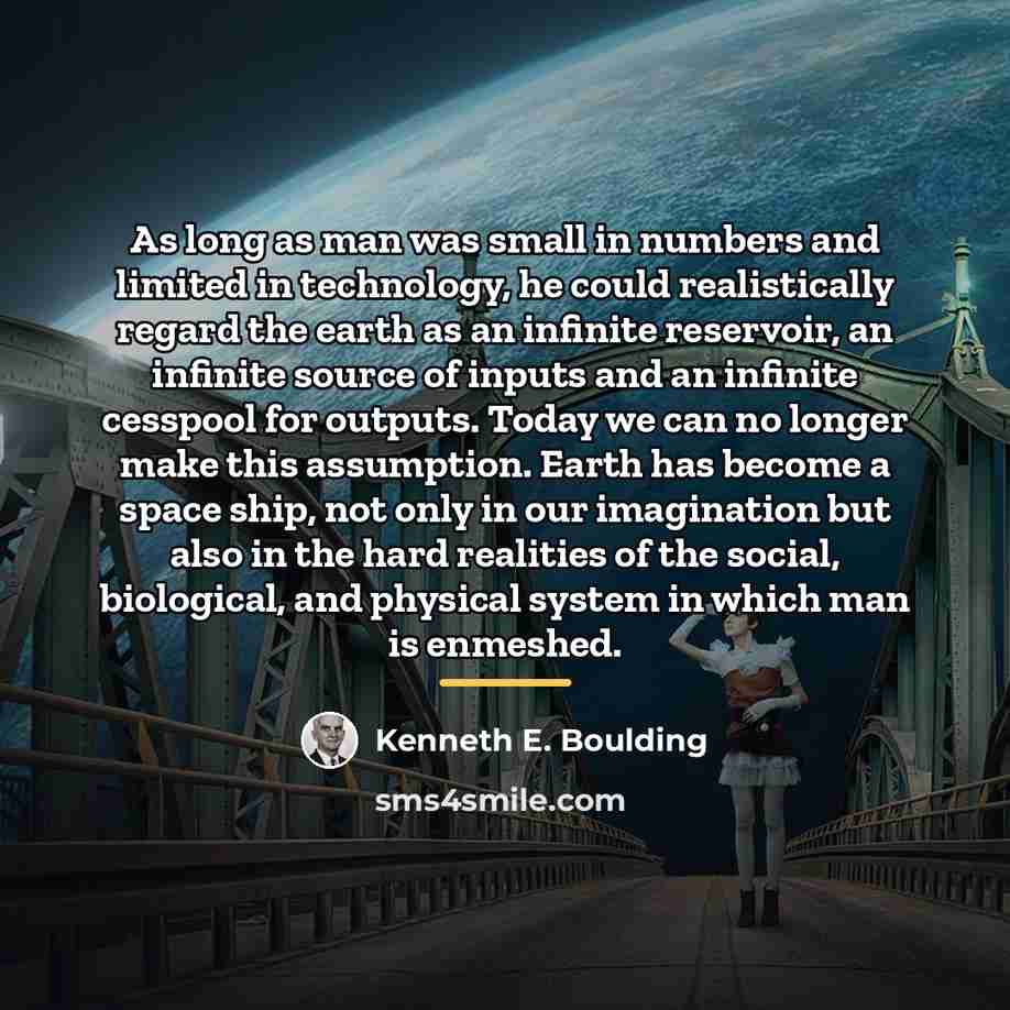 “As long as man was small in numbers and limited…” quote by Kenneth E. Boulding
