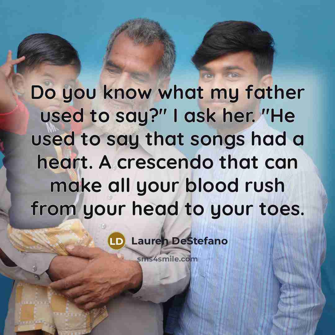 “Do you know what my father used to say?" I…” quote by Lauren DeStefano
