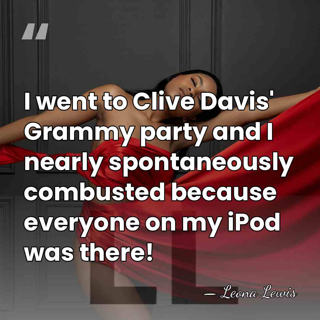 I went to Clive Davis' Grammy party and I nearly spontaneously combusted&hellip; - Leona Lewis