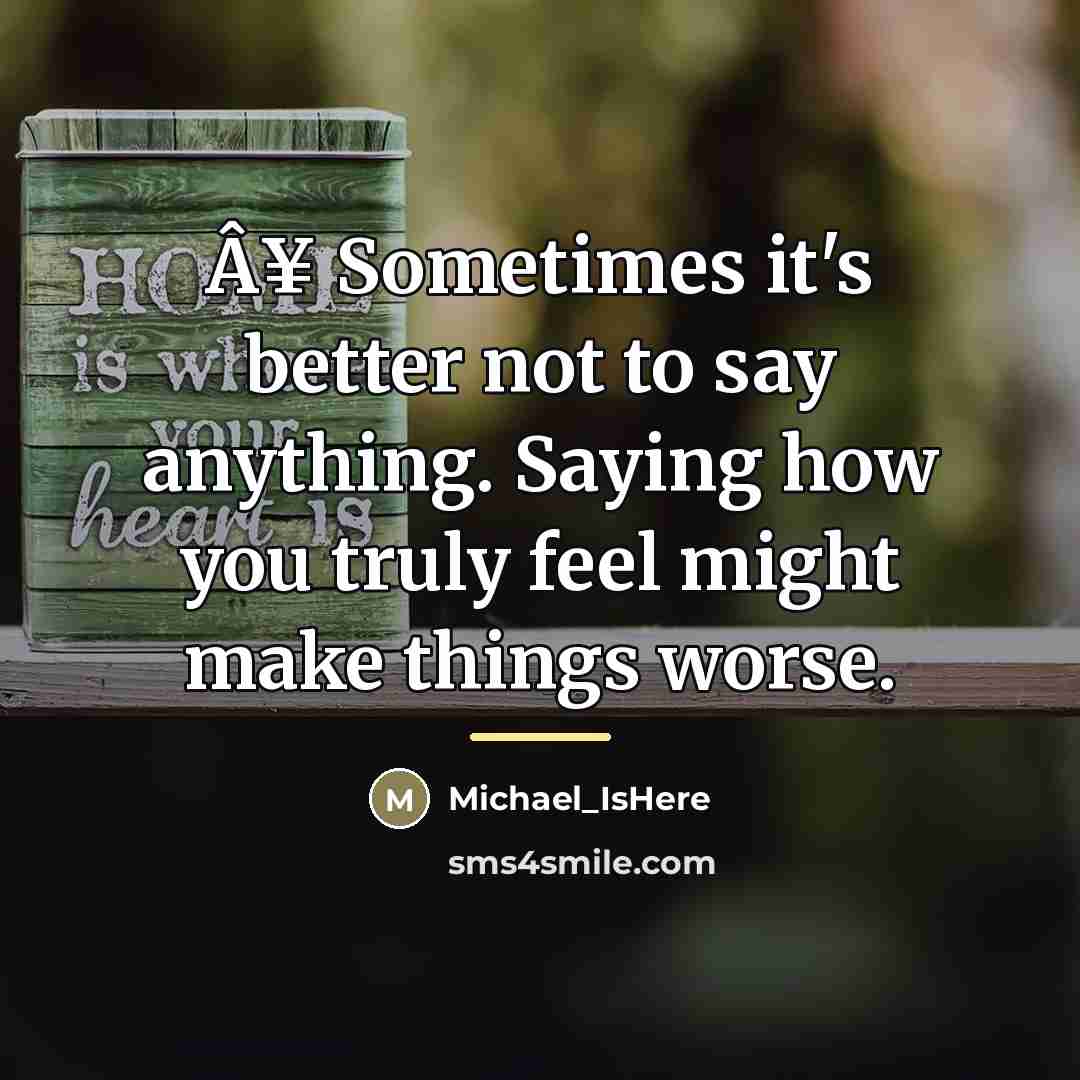 “Â¥ Sometimes it's better not to say anything. Saying how…” quote by Michael_IsHere