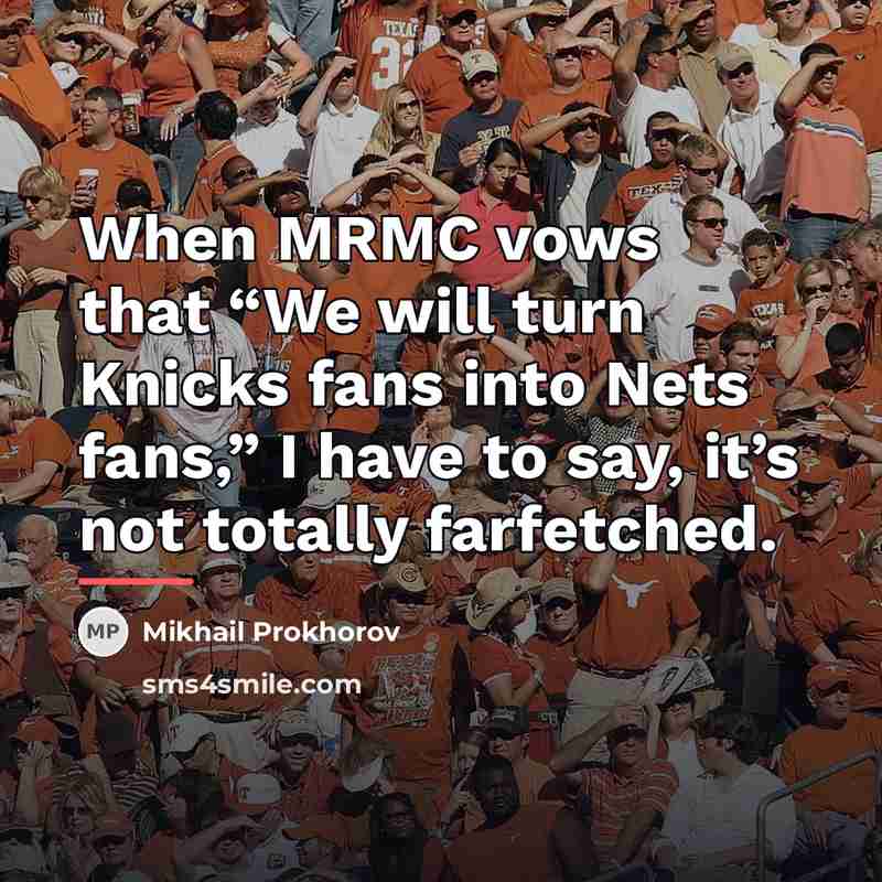 “When MRMC vows that “We will turn Knicks fans into…” quote by Mikhail Prokhorov