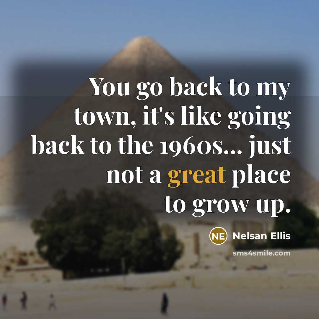 “You go back to my town, it's like going back…” quote by Nelsan Ellis