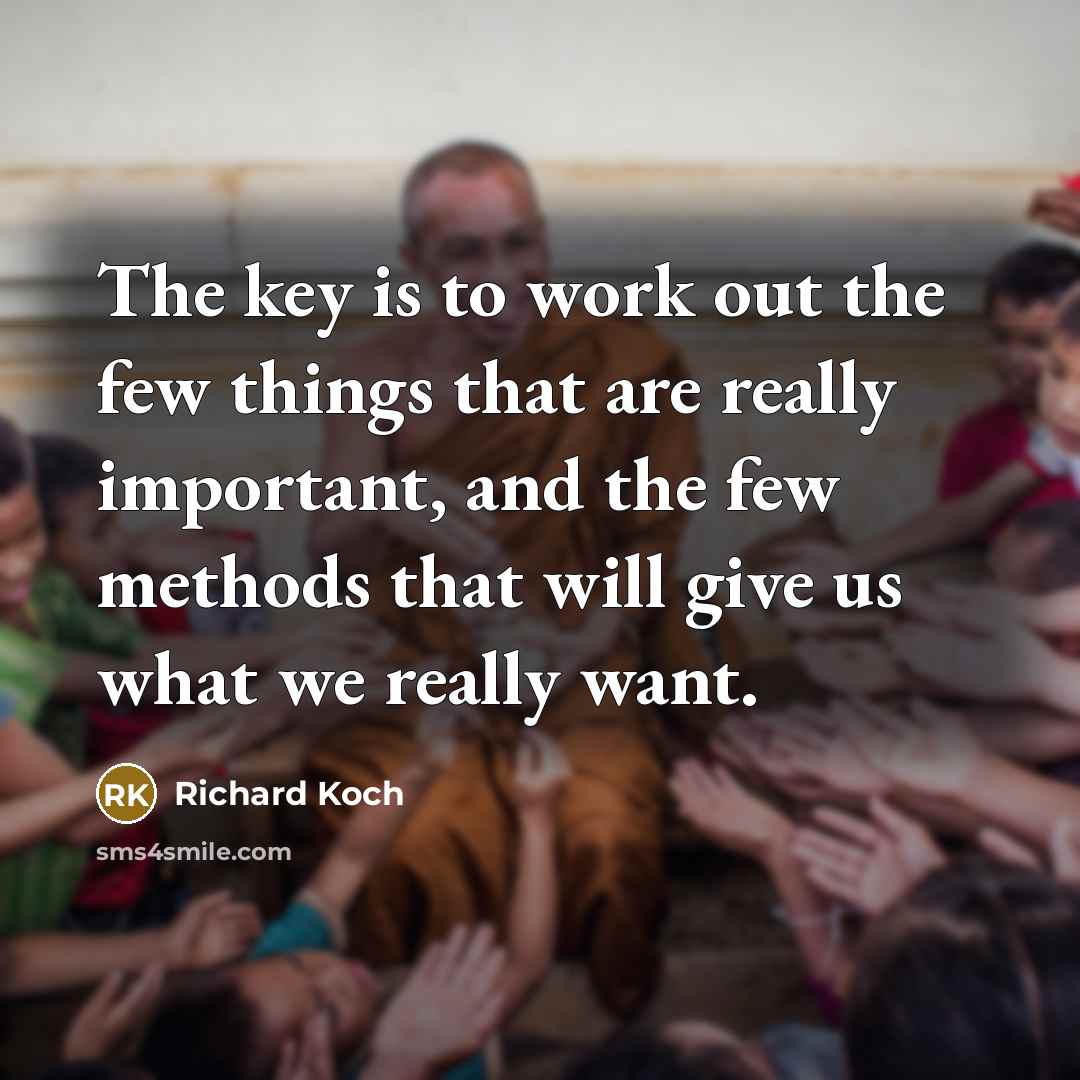 “The key is to work out the few things that…” quote by Richard Koch