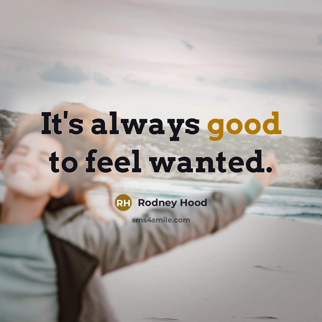 “It's always good to feel wanted.…” quote by Rodney Hood