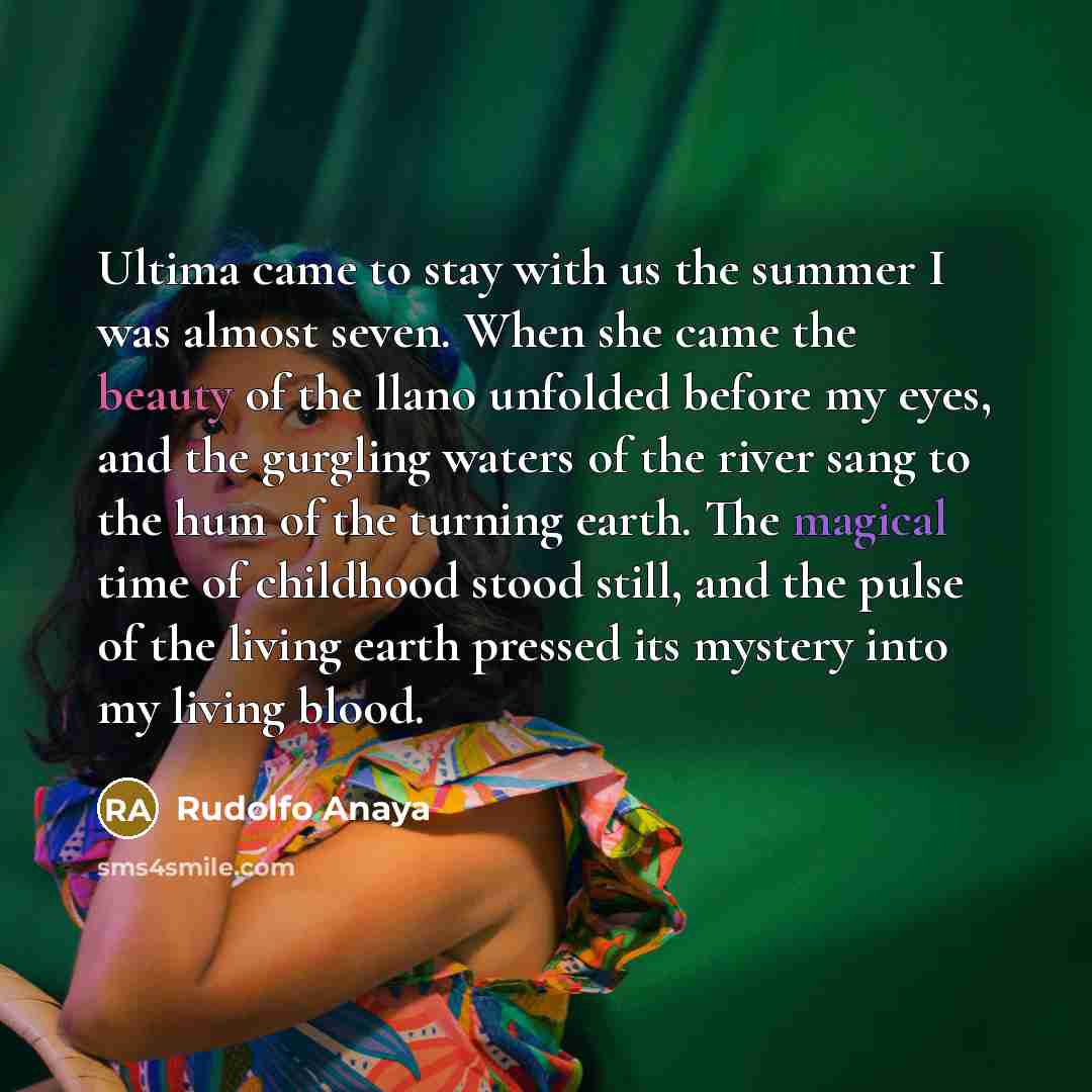 “Ultima came to stay with us the summer I was…” quote by Rudolfo Anaya