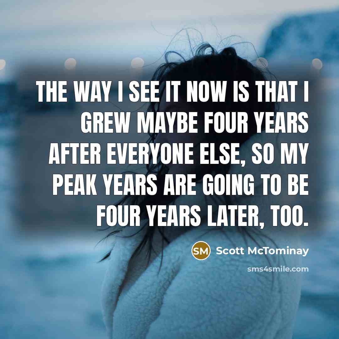“The way I see it now is that I grew…” quote by Scott McTominay