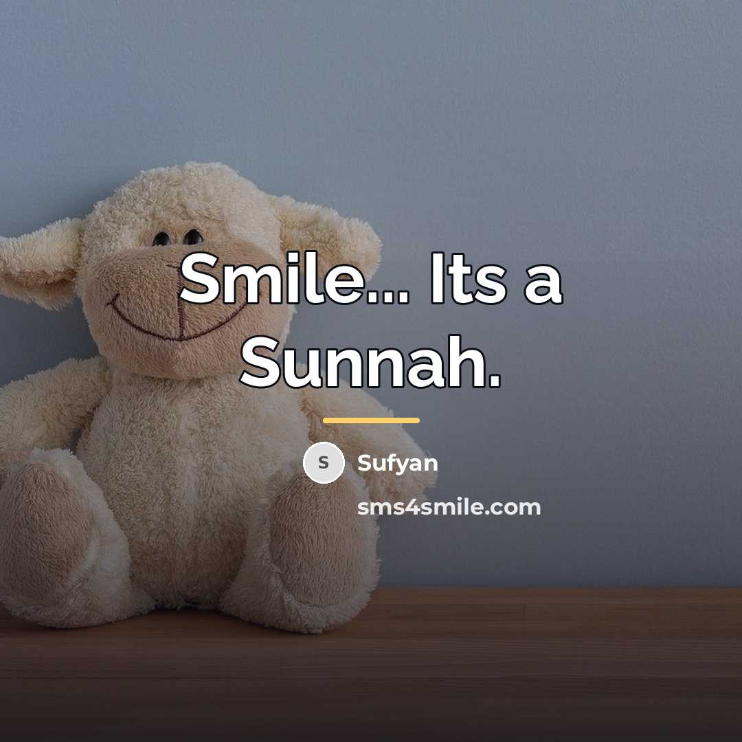 “Smile... Its a Sunnah.…” quote by Sufyan