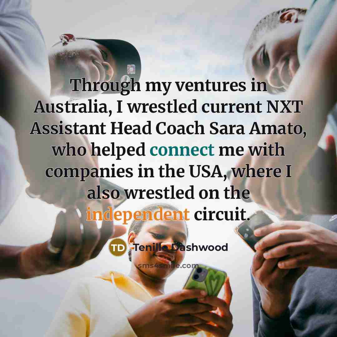 “Through my ventures in Australia, I wrestled current NXT Assistant…” quote by Tenille Dashwood