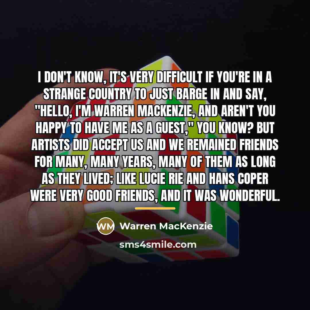 “I don't know, it's very difficult if you're in a…” quote by Warren MacKenzie