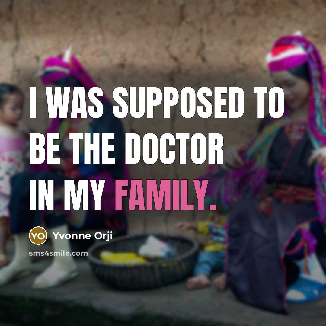 “I was supposed to be the doctor in my family.…” quote by Yvonne Orji
