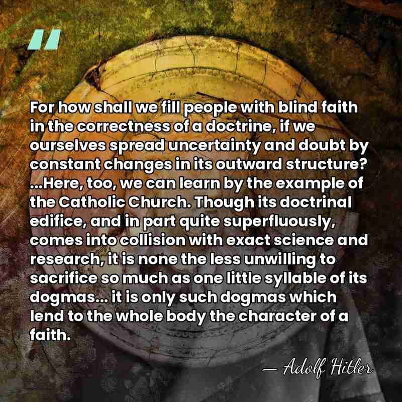 For how shall we fill people with blind faith in the correctness&hellip; - Adolf Hitler