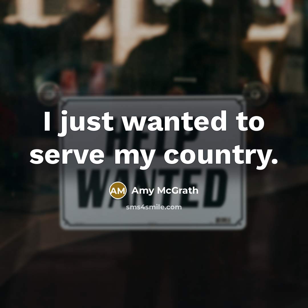 “I just wanted to serve my country.…” quote by Amy McGrath