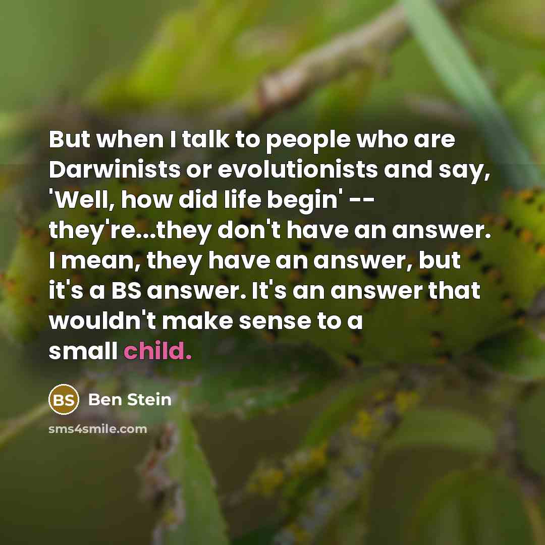 “But when I talk to people who are Darwinists or…” quote by Ben Stein