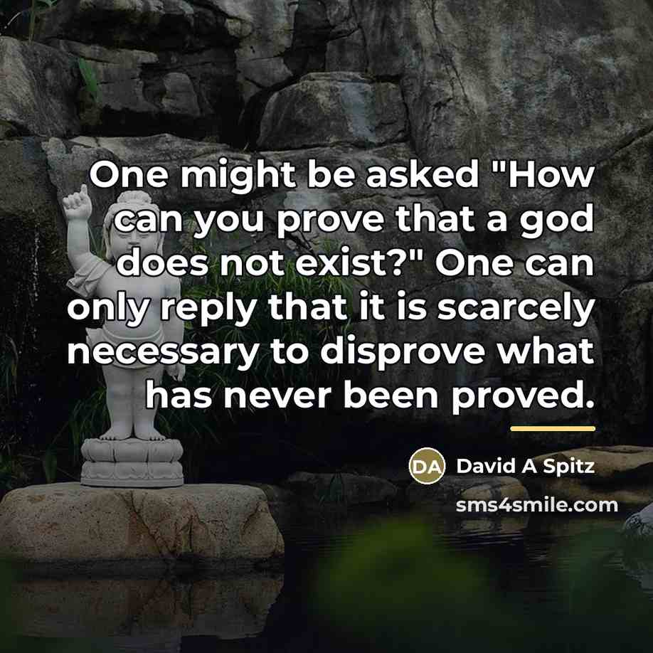 “One might be asked "How can you prove that a…” quote by David A Spitz