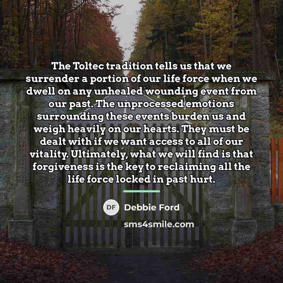 “The Toltec tradition tells us that we surrender a portion…” quote by Debbie Ford