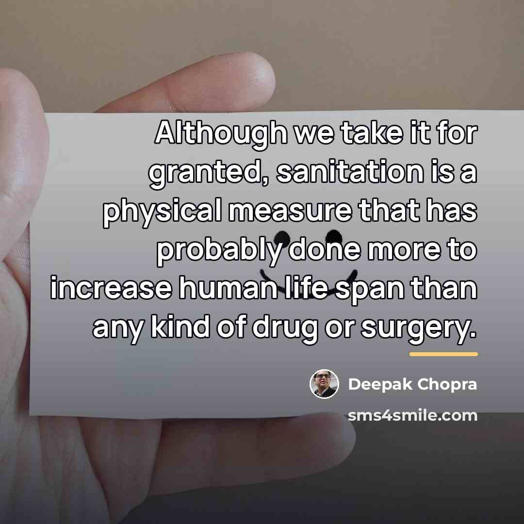 “Although we take it for granted, sanitation is a physical…” quote by Deepak Chopra