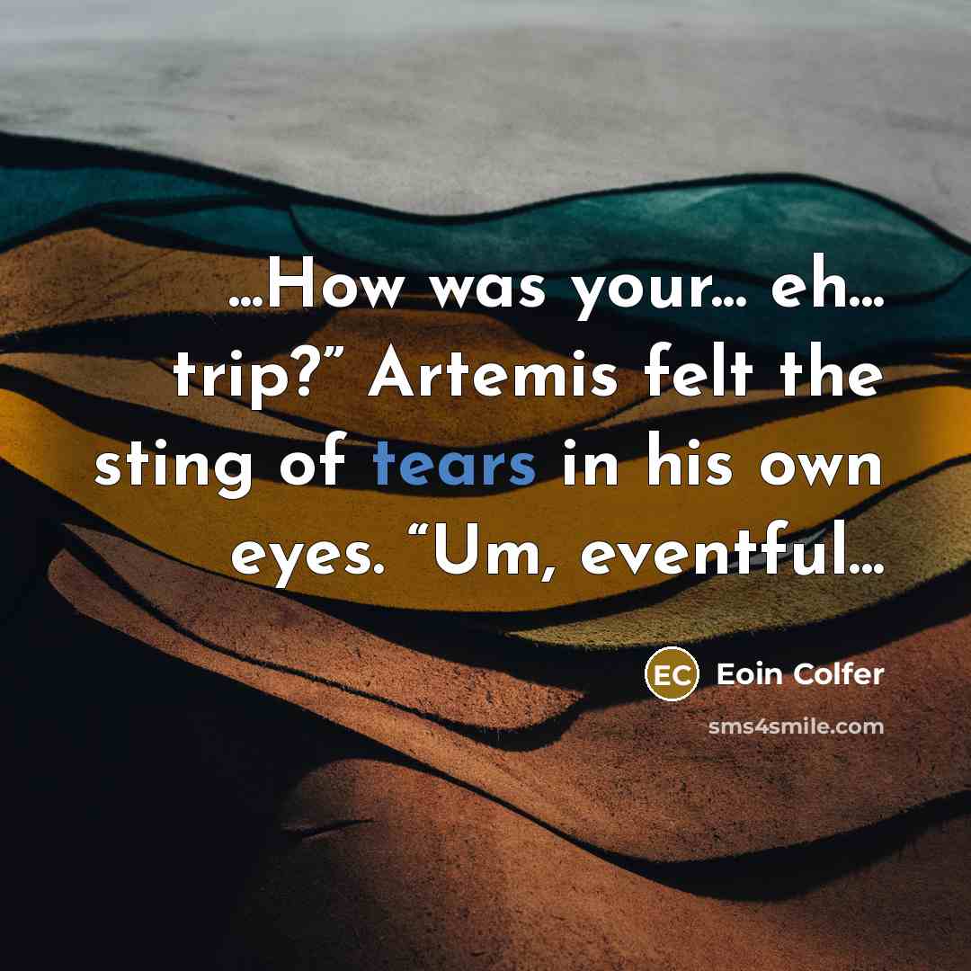 “...How was your... eh... trip?” Artemis felt the sting of…” quote by Eoin Colfer
