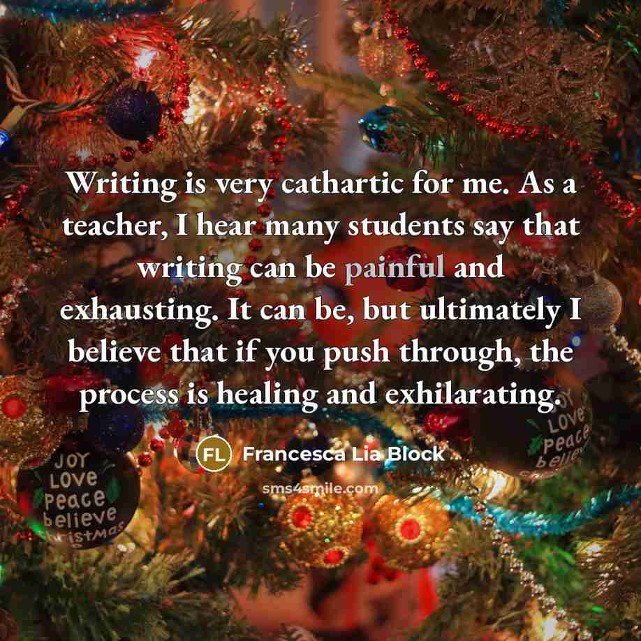 “Writing is very cathartic for me. As a teacher, I…” quote by Francesca Lia Block