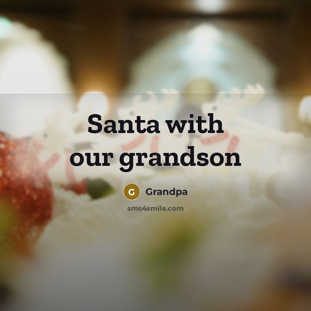 “Santa with our grandson…” quote by Grandpa