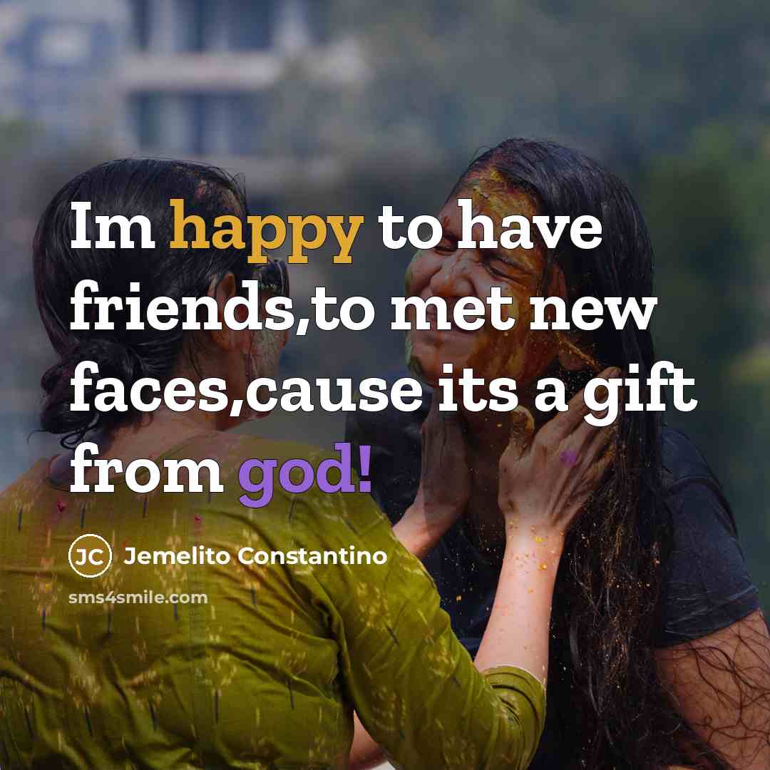 “Im happy to have friends,to met new faces,cause its a…” quote by Jemelito Constantino