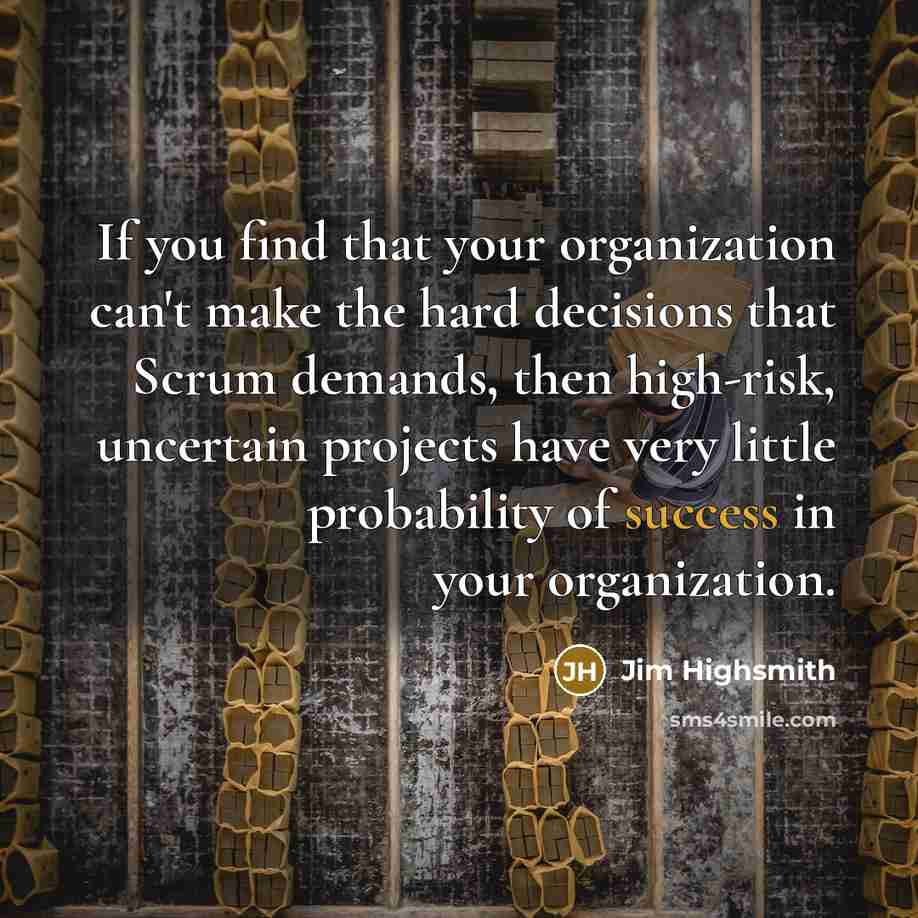 “If you find that your organization can't make the hard…” quote by Jim Highsmith