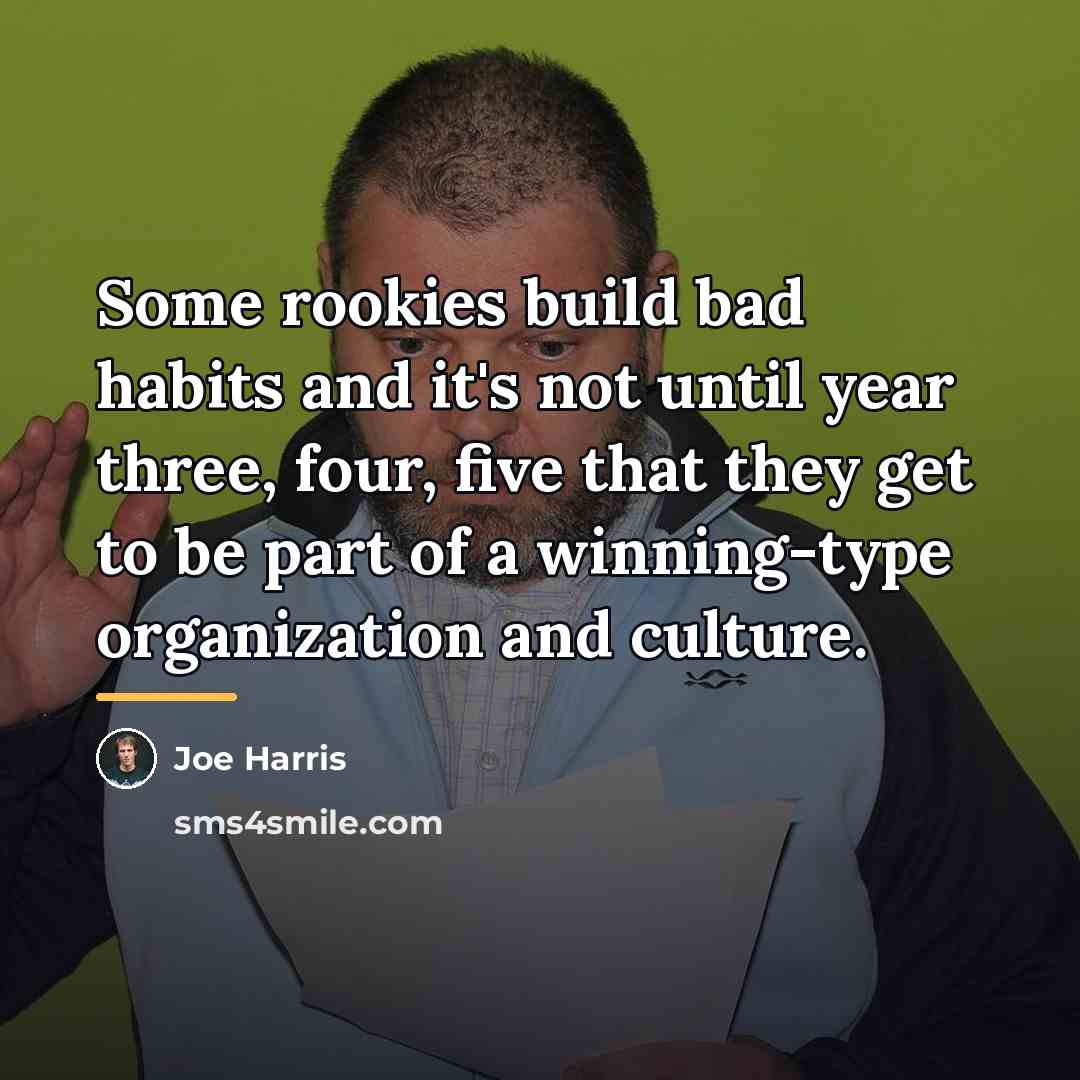“Some rookies build bad habits and it's not until year…” quote by Joe Harris