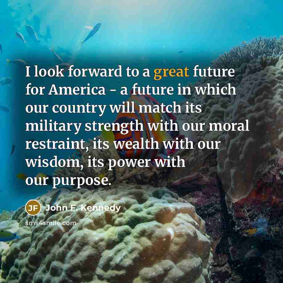 “I look forward to a great future for America -…” quote by John F. Kennedy