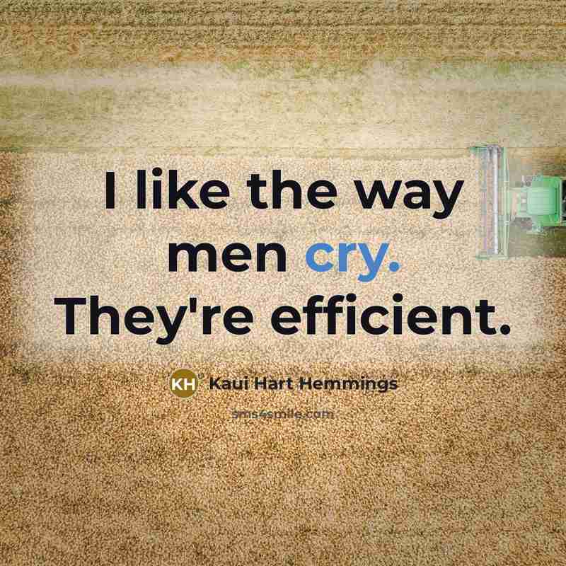 “I like the way men cry. They're efficient.…” quote by Kaui Hart Hemmings