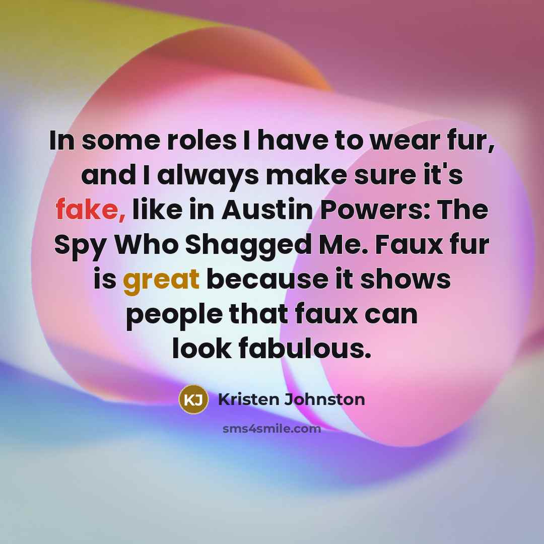 “In some roles I have to wear fur, and I…” quote by Kristen Johnston