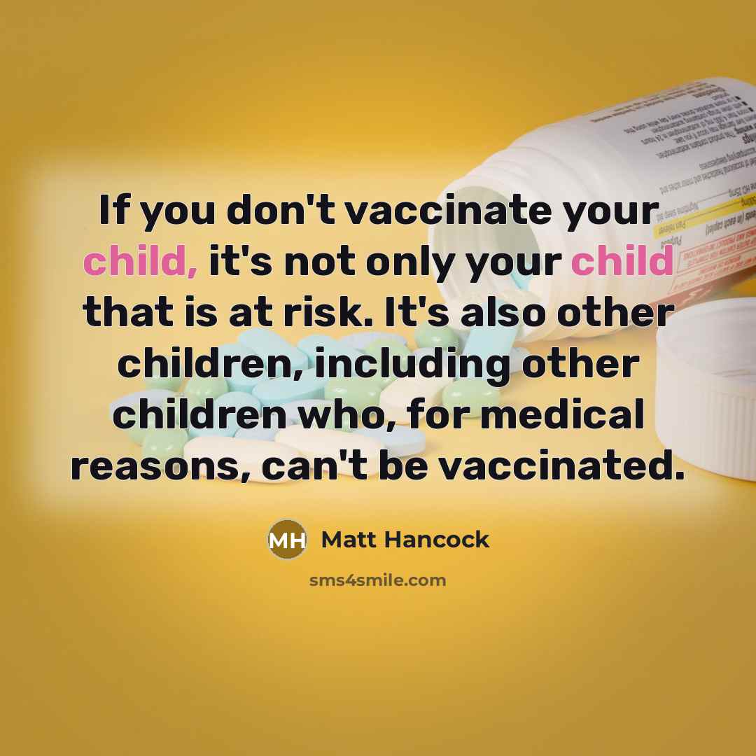 “If you don't vaccinate your child, it's not only your…” quote by Matt Hancock