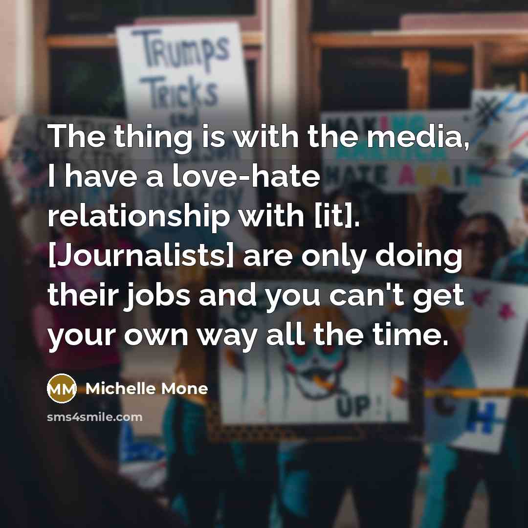 “The thing is with the media, I have a love-hate…” quote by Michelle Mone