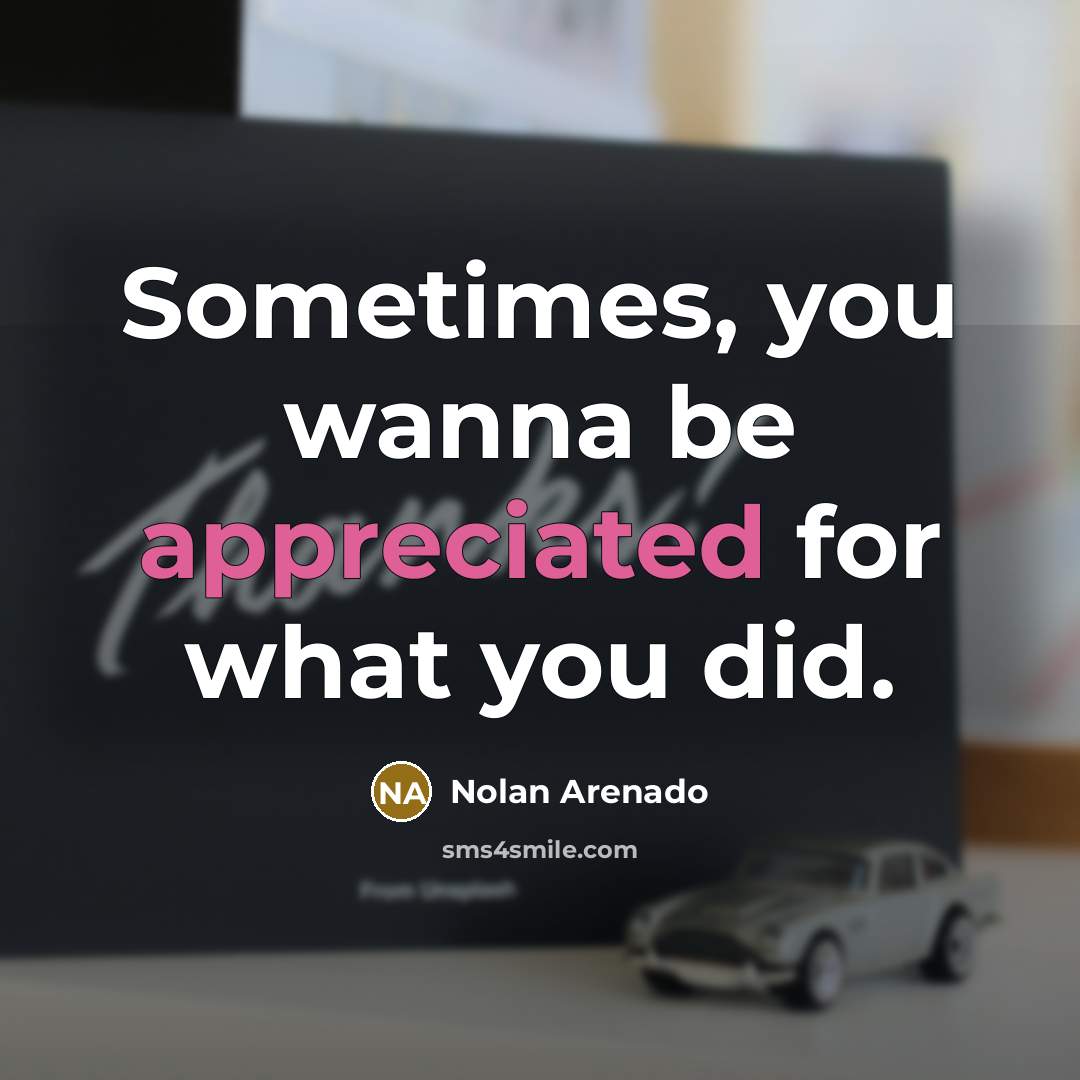 “Sometimes, you wanna be appreciated for what you did.…” quote by Nolan Arenado