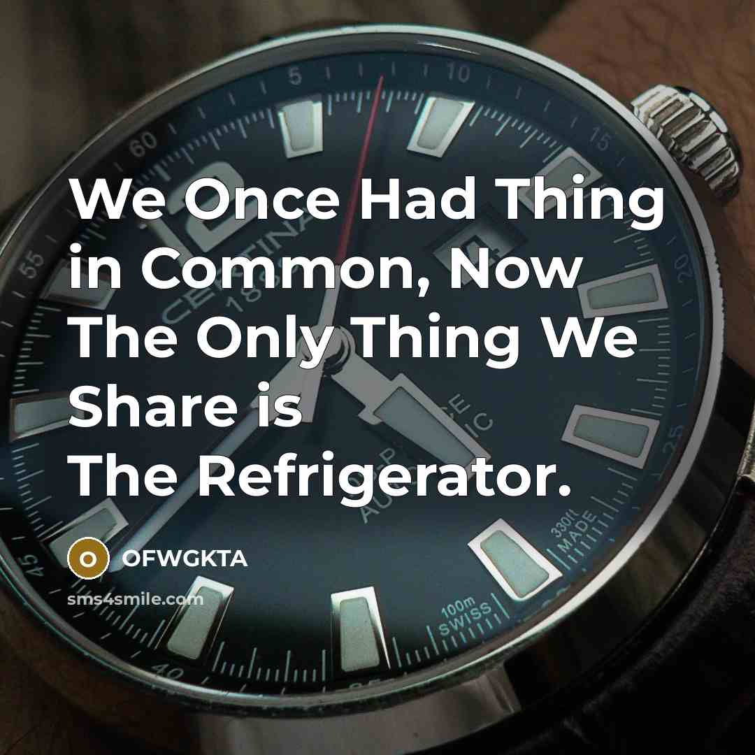 “We Once Had Thing in Common, Now The Only Thing…” quote by OFWGKTA