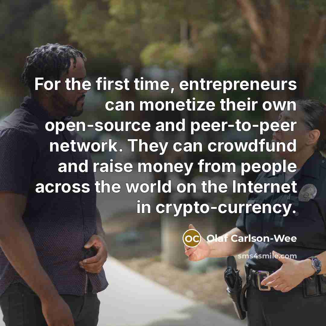 “For the first time, entrepreneurs can monetize their own open-source…” quote by Olaf Carlson-Wee